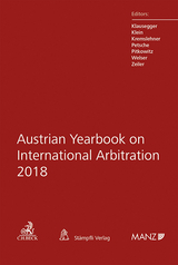 Austrian Yearbook on International Arbitration 2018 - Christian Klausegger, Peter Klein, Florian Kremslehner, Alexander Petsche, Nikolaus Pitkowitz, Irene Welser, Gerold Zeiler