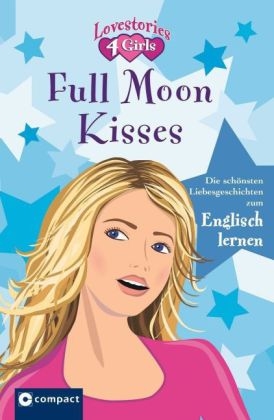 Full Moon Kisses (Lovestories 4 Girls)