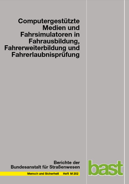 Computergest&uuml;tzte Medien und Fahrsimulatoren in Fahrausbildung und Fahrerlaubnispr&uuml;fung - Thomas Wei&szlig;, Maria Bannert, Tibor Petzoldt, Josef F. Krems