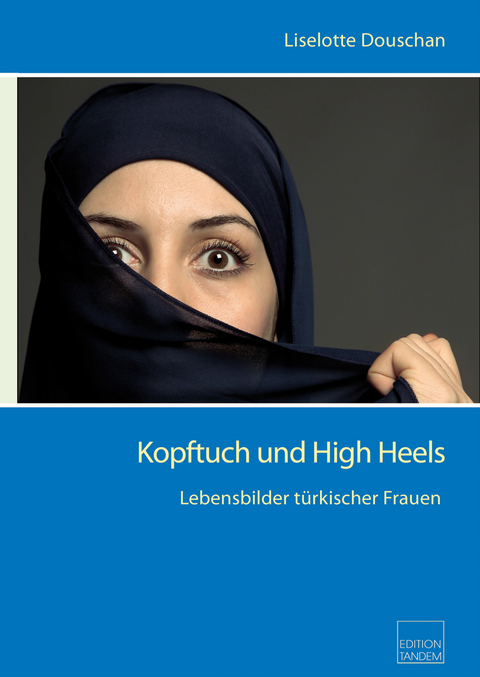 Kopftuch und High Heels - Liselotte Douschan