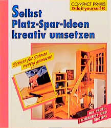 Selbst Platz-Spar-Ideen kreativ umsetzen - Heidi H&auml;felein