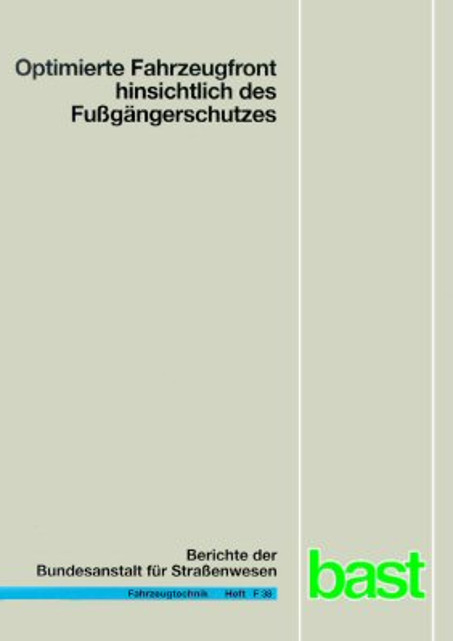 Optimierte Fahrzeugfront hinsichtlich des Fussg&auml;ngerschutzes - Flavio Friesen, Henning Wallentowitz, Marc Philipps