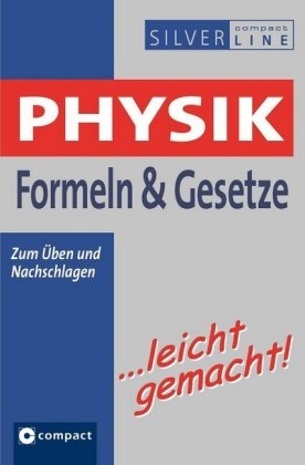 Physik Formeln & Gesetze ...leicht gemacht