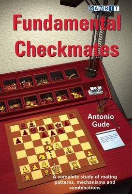Fundamental Checkmates - Antonio Gude