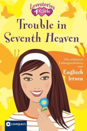Trouble in Seventh Heaven (Lovestories 4 Girls)