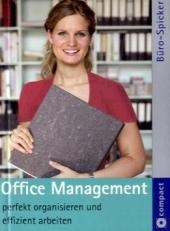 Office Management - perfekt organisieren und effizient arbeiten