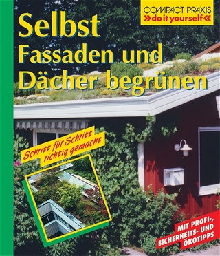 Selbst Fassaden und Dächer begrünen