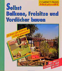 Selbst Balkone, Freisitze und Vord&auml;cher bauen - W Multhammer