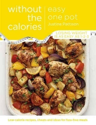 Easy One Pot Without the Calories - Justine Pattison