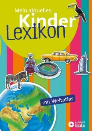 Mein aktuelles Kinderlexikon mit Weltatlas