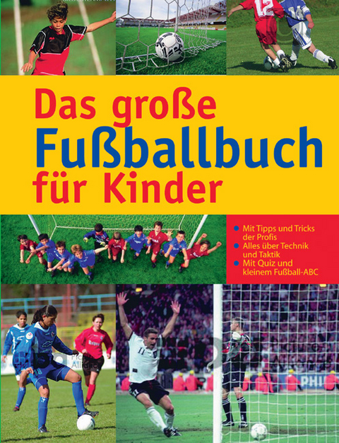 Das grosse Fussballbuch f&uuml;r Kinder