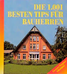 Die 1001 besten Tips für Bauherren