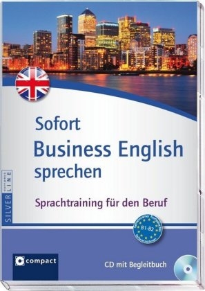 Sofort Business English sprechen - Glan Duncan, Bernie Martin