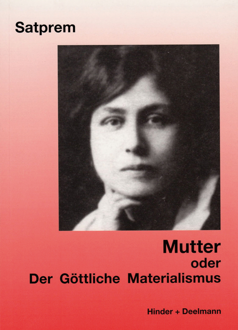 Der G&ouml;ttliche Materialismus -  Satprem