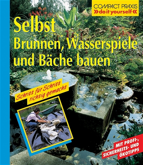Selbst Brunnen, Wasserspiele, und Bäche bauen