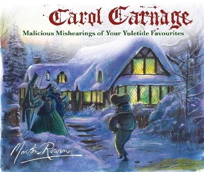 Carol Carnage - Martin Rowson