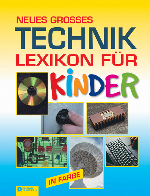Techniklexikon f&uuml;r Kinder
