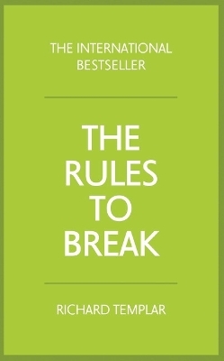 Rules to Break, The - Richard Templar