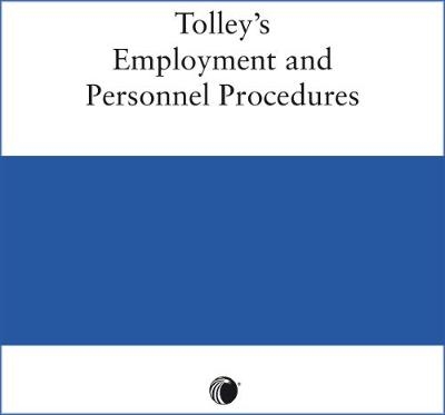 Tolley's Employment and Personnel Procedures - Adrian Hoggarth, Andrea Oates, Caroline Buckley, Caroline Humphries, Caroline Yarrow