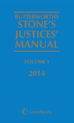 Butterworths Stone's Justices' Manual 2014 - 