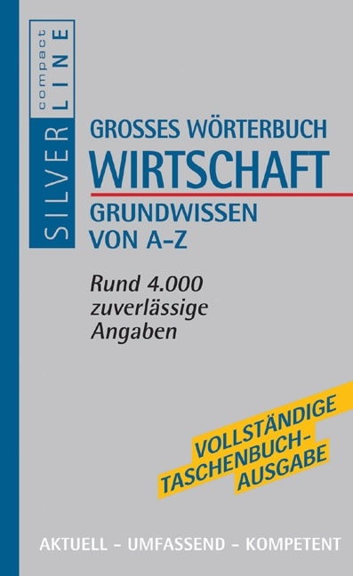 Grosses W&ouml;rterbuch Wirtschaft - Dr. Hans-J&uuml;rgen Escherle, Dr. Klaus Kaplaner, Dr. Rahild Neuburger