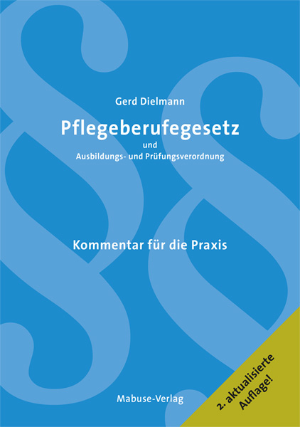 Pflegeberufegesetz und Ausbildungs- und Prüfungsverordnung - Gerd Dielmann