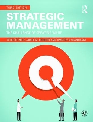 Strategic Management - Peter FitzRoy, James M. Hulbert, Timothy O'Shannassy