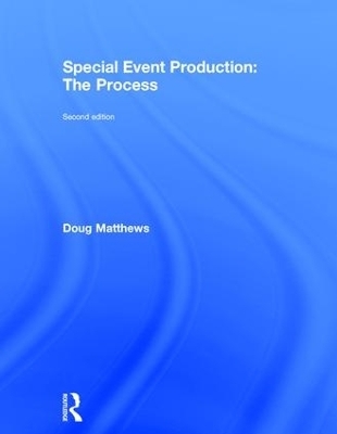 Special Event Production: The Process - Doug Matthews
