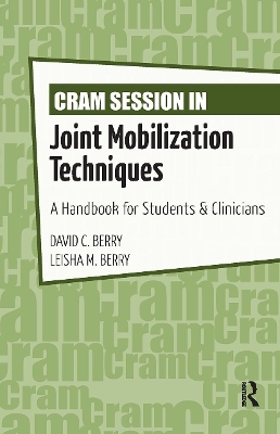 Cram Session in Joint Mobilization Techniques - David Berry, Leisha Berry