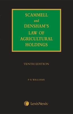 Scammell, Densham & Williams' Law of Agricultural Holdings - Peter Williams