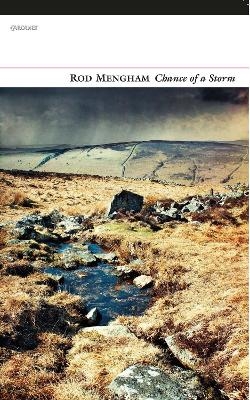 Chance of a Storm - Rod Mengham