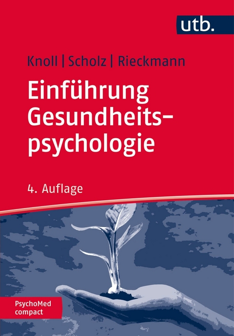 Einf&uuml;hrung Gesundheitspsychologie - Nina Knoll, Urte Scholz, Nina Rieckmann