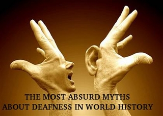 THE MOST ABSURD MYTHS ABOUT DEAFNESS IN WORLD HISTORY