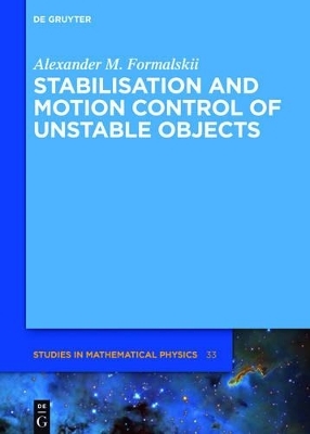 Stabilisation and Motion Control of Unstable Objects - Alexander M. Formalskii