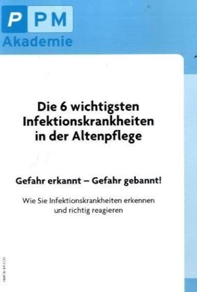 Die 6 wichtigsten Infektionskrankheiten in der Altenpflege