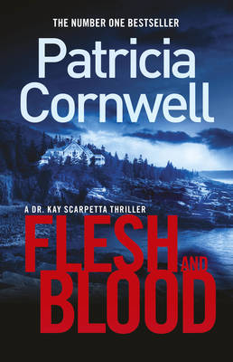 Flesh and Blood - Patricia Cornwell