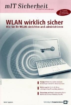 WLAN wirklich sicher: Wie Sie Ihr WLAN einrichten und administrieren - Daniel Hagemeier