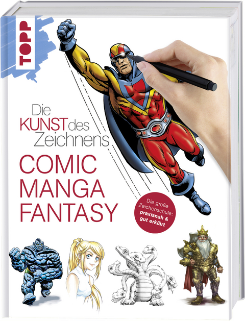Die Kunst des Zeichnens - Comic, Manga, Fantasy -  Frechverlag