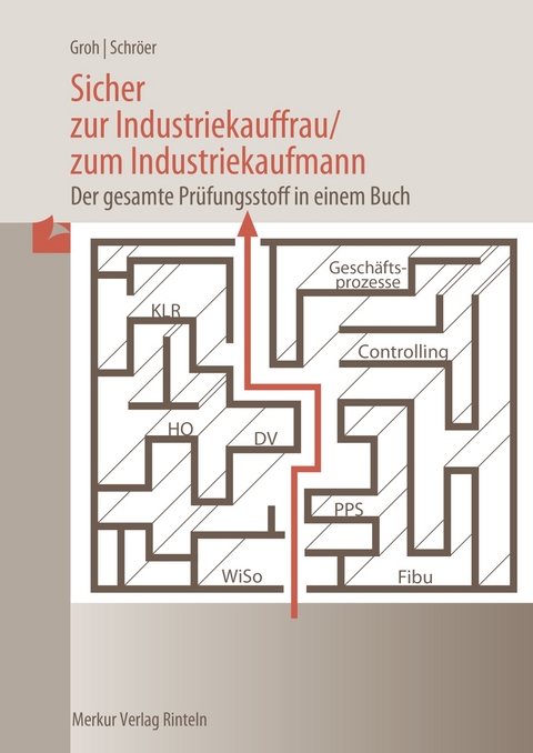 Sicher zur Industriekauffrau / zum Industriekaufmann - Gisbert Groh, Volker Schr&ouml;er