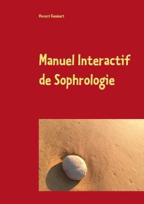 Manuel Interactif de Sophrologie - Vincent Rambert