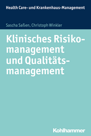 Klinisches Risikomanagement und Qualitätsmanagement