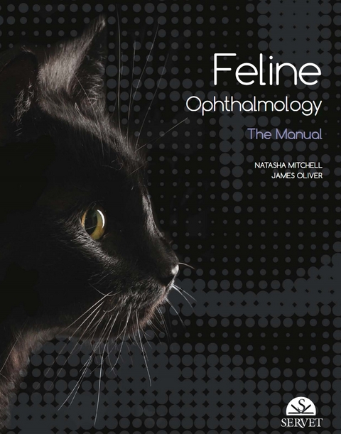 Feline Ophthalmology - Natasha Mitchell, James Oliver