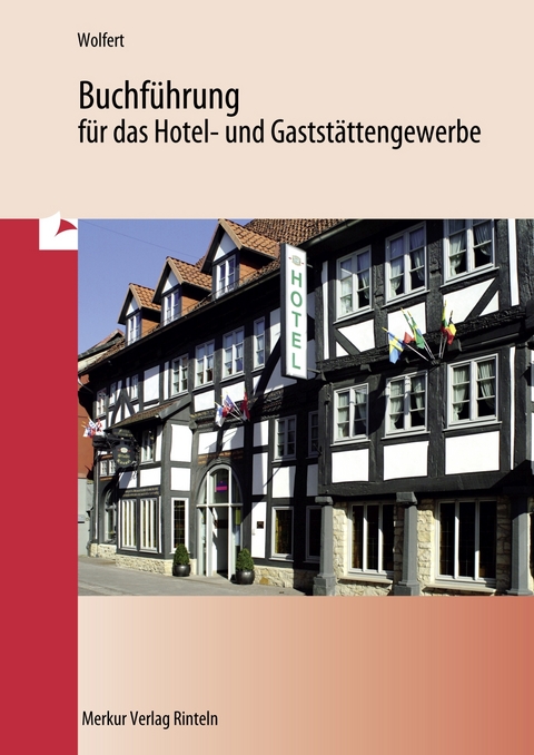 Buchführung für das Hotel- und Gaststättengewerbe - Karl-Josef Wolfert