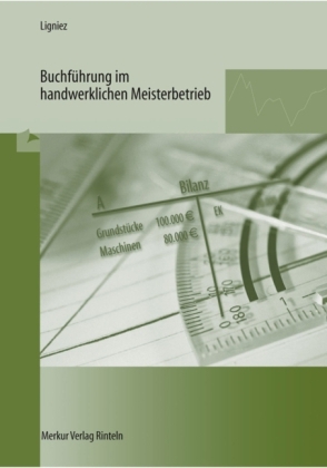 Buchf&uuml;hrung im handwerklichen Meisterbetrieb - Gerd Ligniez