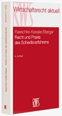 Recht und Praxis des Schiedsverfahrens - Hilmar Raeschke-Kessler, Klaus-Peter Berger
