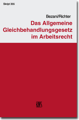 Das Allgemeine Gleichbehandlungsgesetz im Arbeitsrecht