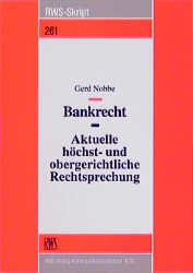 Bankrecht - Aktuelle h&ouml;chst- und obergerichtliche Rechtsprechung - Gerd Nobbe