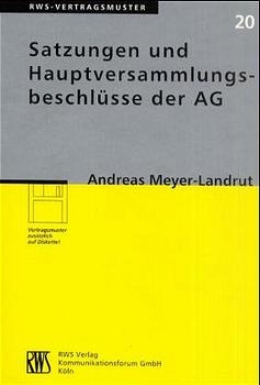 Satzungen und Hauptversammlungsbeschl&uuml;sse der AG - Andreas Meyer-Landrut