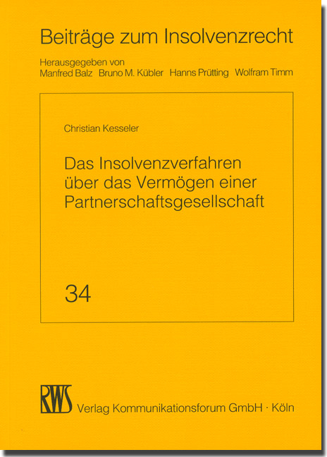 Das Insolvenzverfahren &uuml;ber das Verm&ouml;gen einer Partnerschaftsgesellschaft - Christian Kesseler