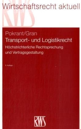 Transport- und Logistikrecht - G&uuml;nther Pokrant, Andreas Gran